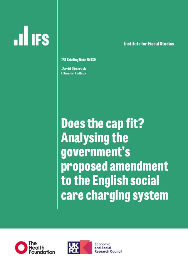 Does the cap fit? Analysing the government's proposed amendment to the English social care charging system