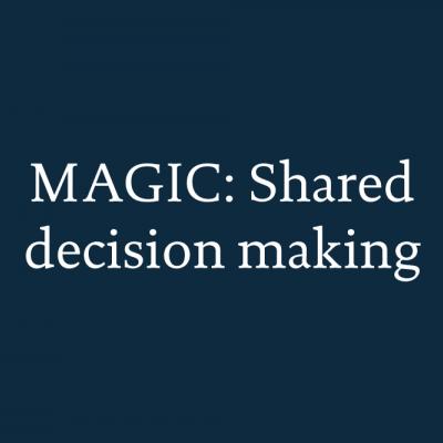 Magic, Shared Decision Making