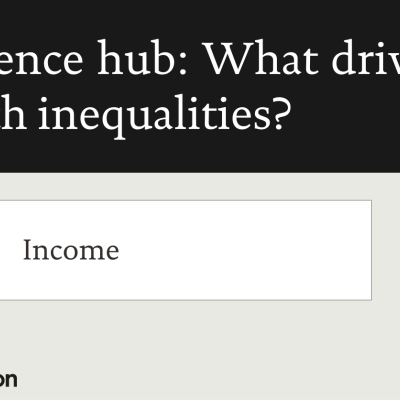 Evidence hub: what drives health inequalities? Income