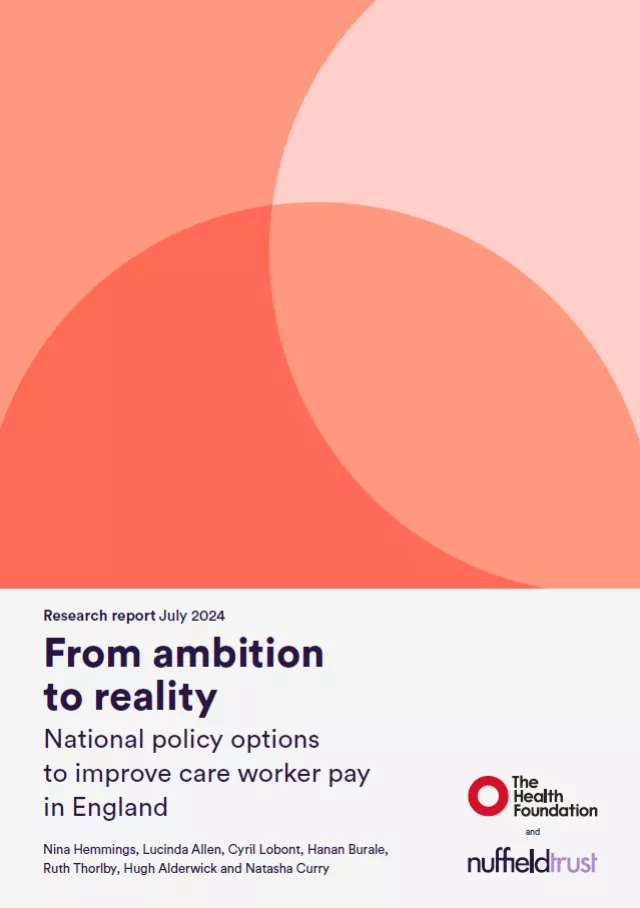 From ambition to reality. National policy options to improve care worker pay in England.