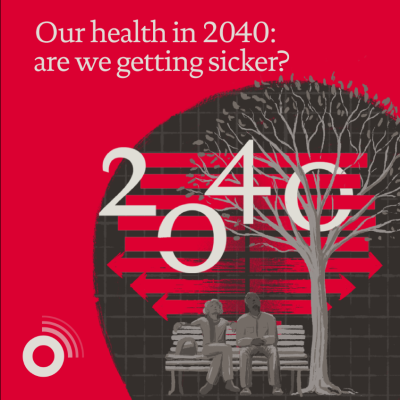 Our health in 2040: are we getting sicker?