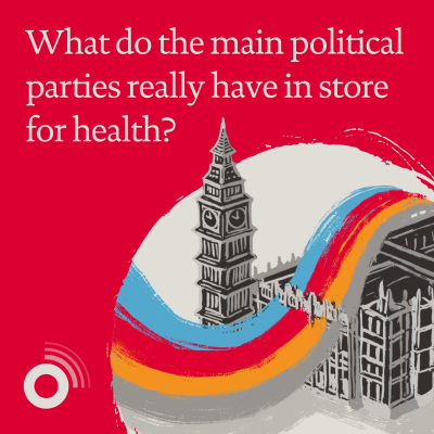 What do the main political parties really have in store for health?
