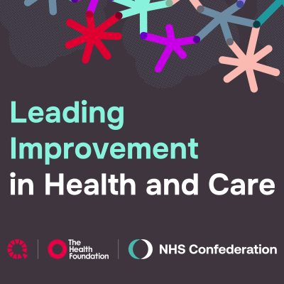 Graphic for the HF/Confed podcast, Leading Improvement in Health and Care